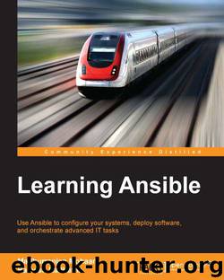 Learning Ansible by Madhurranjan Mohaan & Ramesh Raithatha