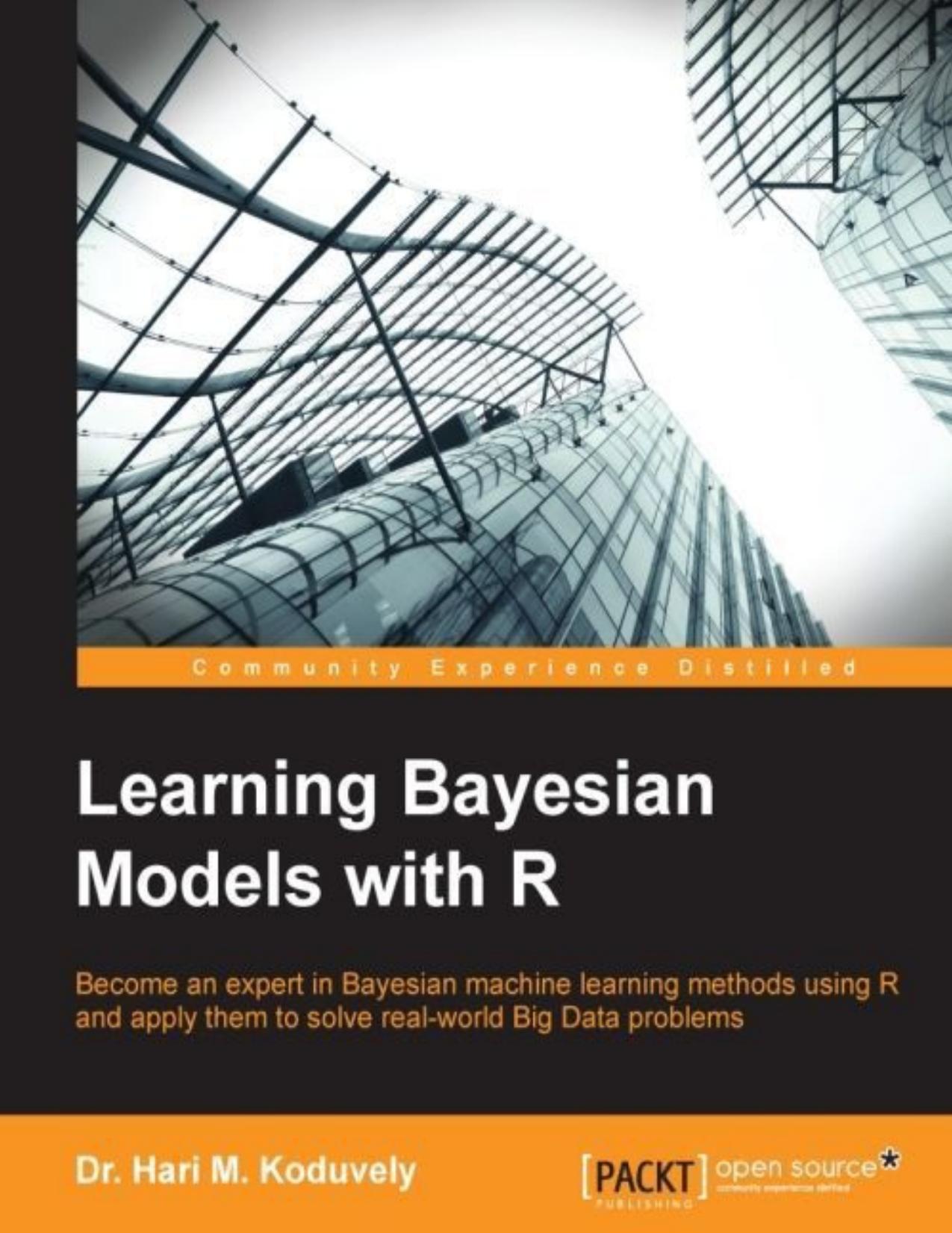 Learning Bayesian Models with R by Koduvely Dr. Hari M