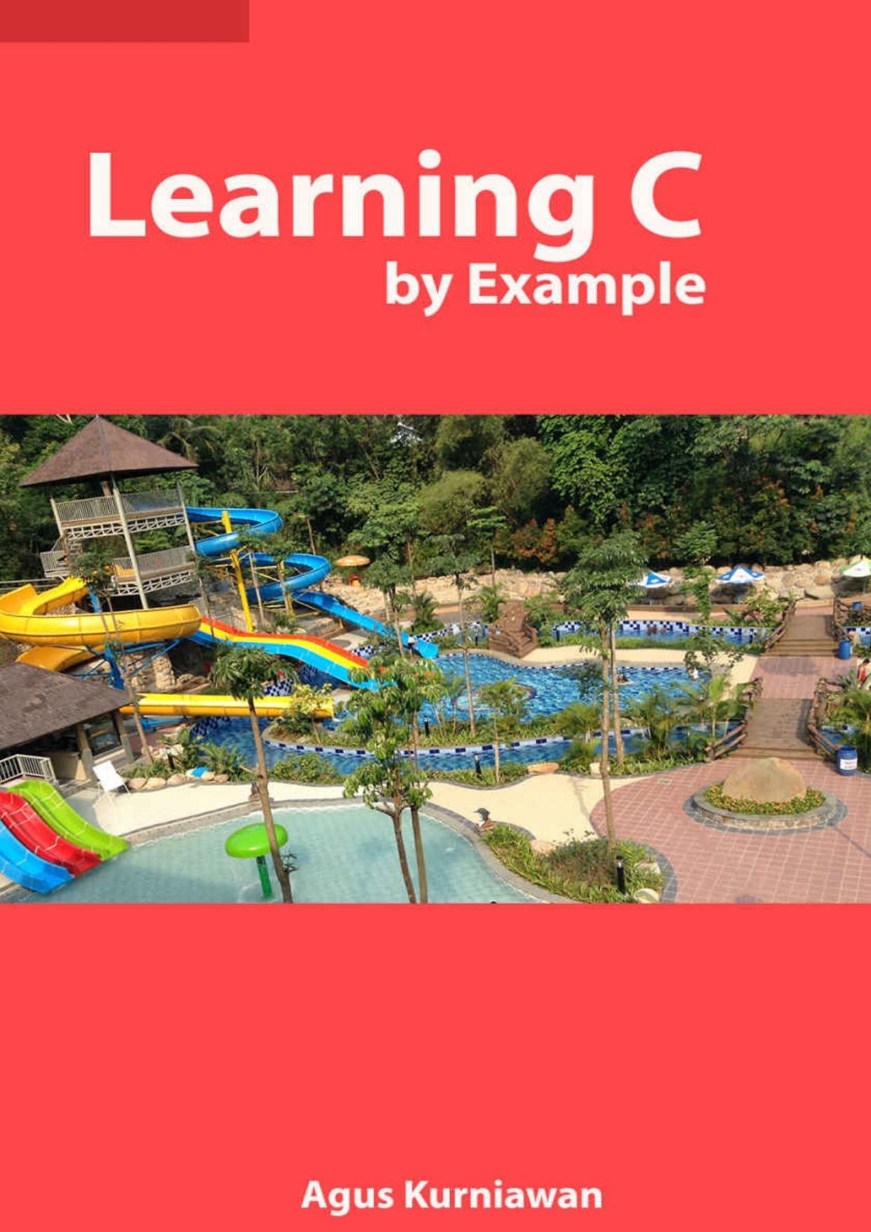 Learning C By Example by Agus Kurniawan