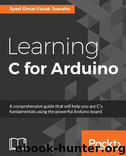 Learning C for Arduino by Syed Omar Faruk Towaha
