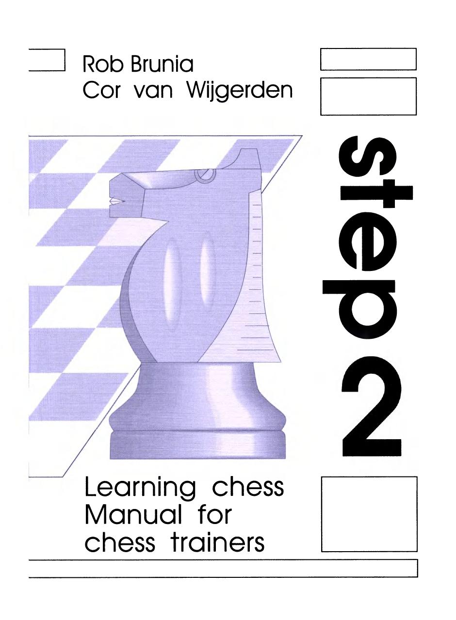 Learning Chess - Manual Step 2 by Rob Brunia; Cor van Wijgerden