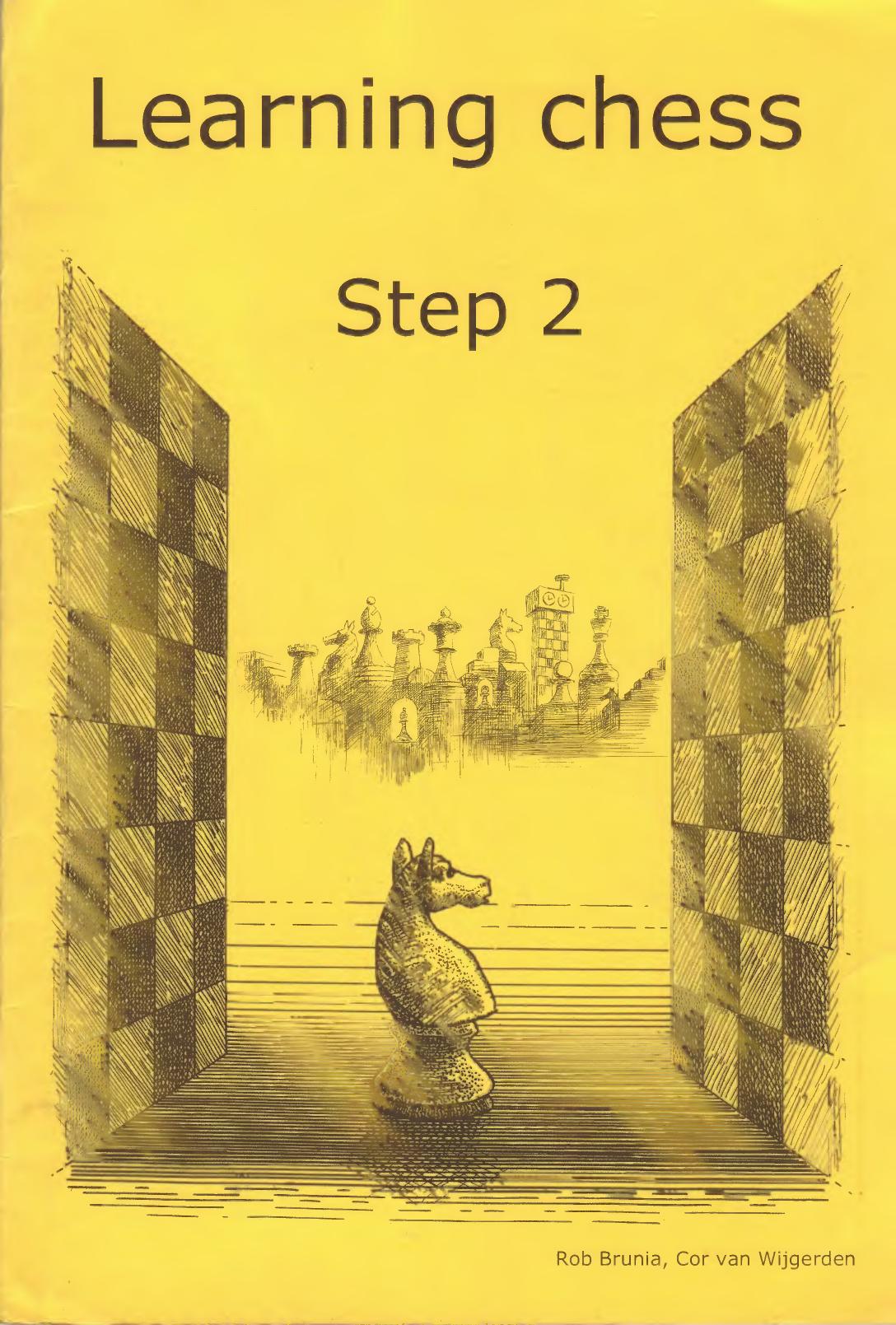 Learning Chess Workbook Step 2 by Rob Brunia C. Van Wijgerden