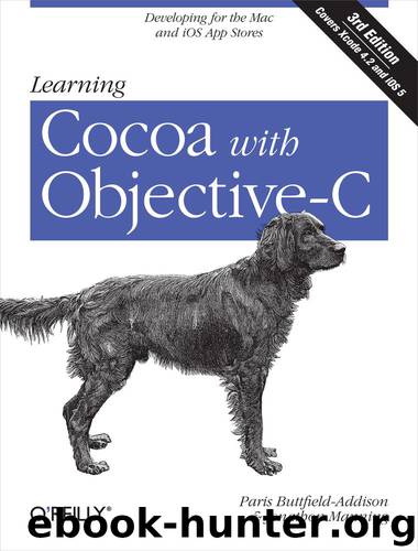 Learning Cocoa with Objective-C by Paris Buttfield-Addison & Jonathon Manning