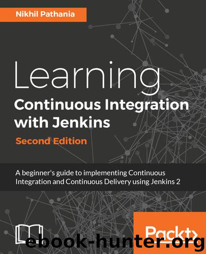 Learning Continuous Integration with Jenkins by Nikhil Pathania