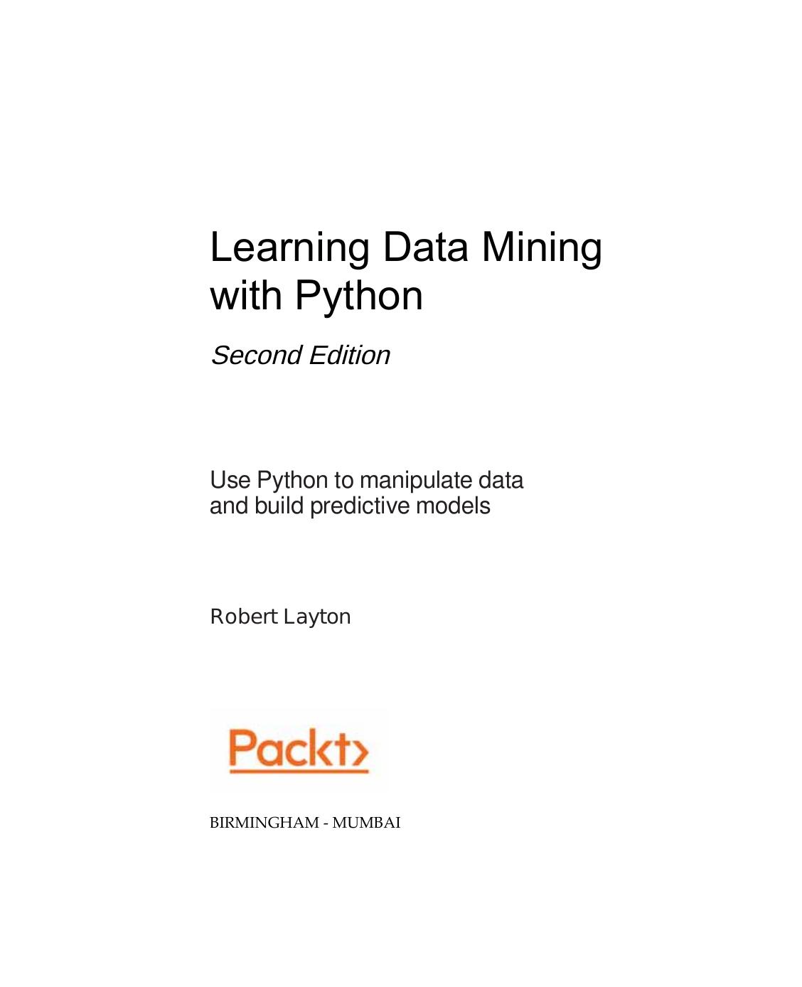 Learning Data Mining with Python by Robert Layton