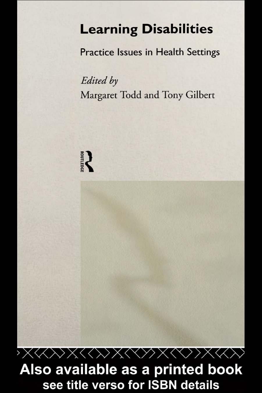 Learning Disabilities: Practice Issues in Health Settings by Margaret Todd Tony Gilbert
