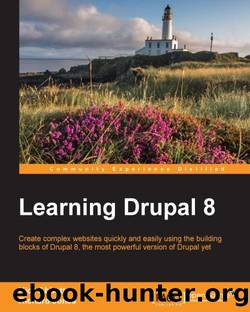 Learning Drupal 8 by Unknown