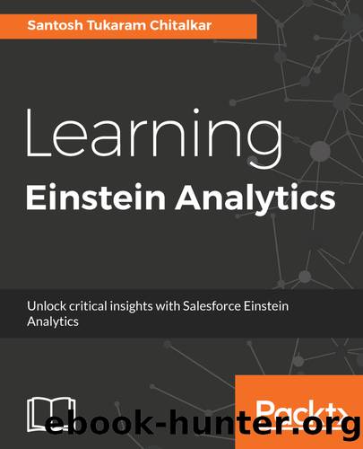 Learning Einstein Analytics by Santosh Tukaram Chitalkar