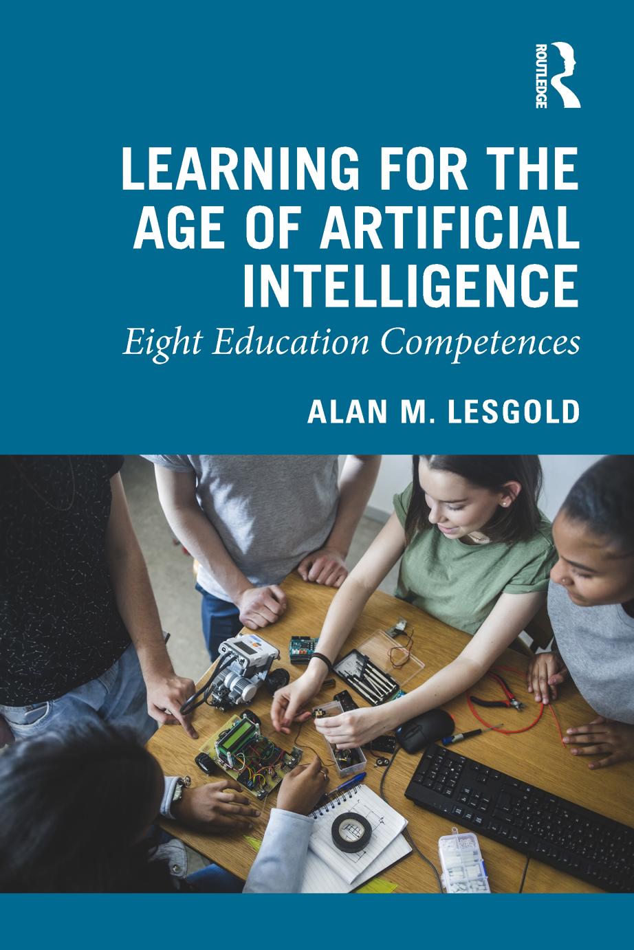 Learning For The Age Of Artificial Intelligence by Alan M. Lesgold