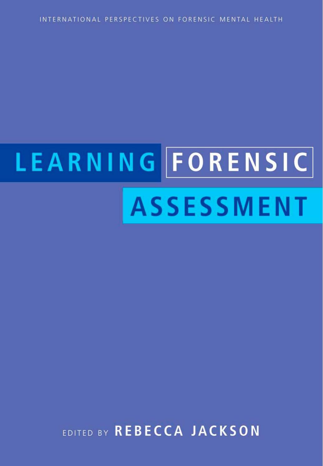 Learning Forensic Assessment (International Perspectives on Forensic Mental Health) by Rebecca Jackson