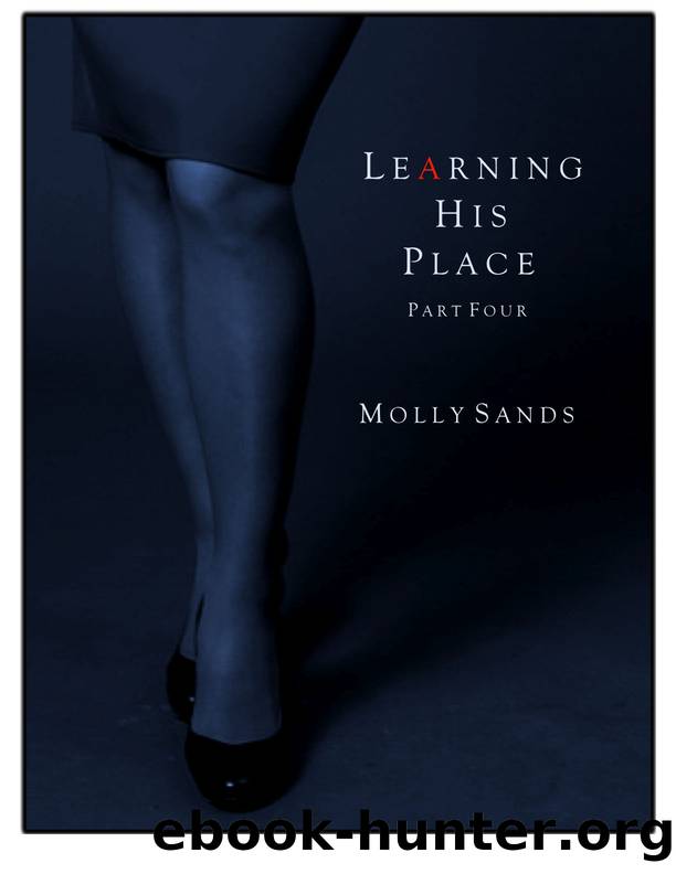 Learning His Place - Part Four by Molly Sands
