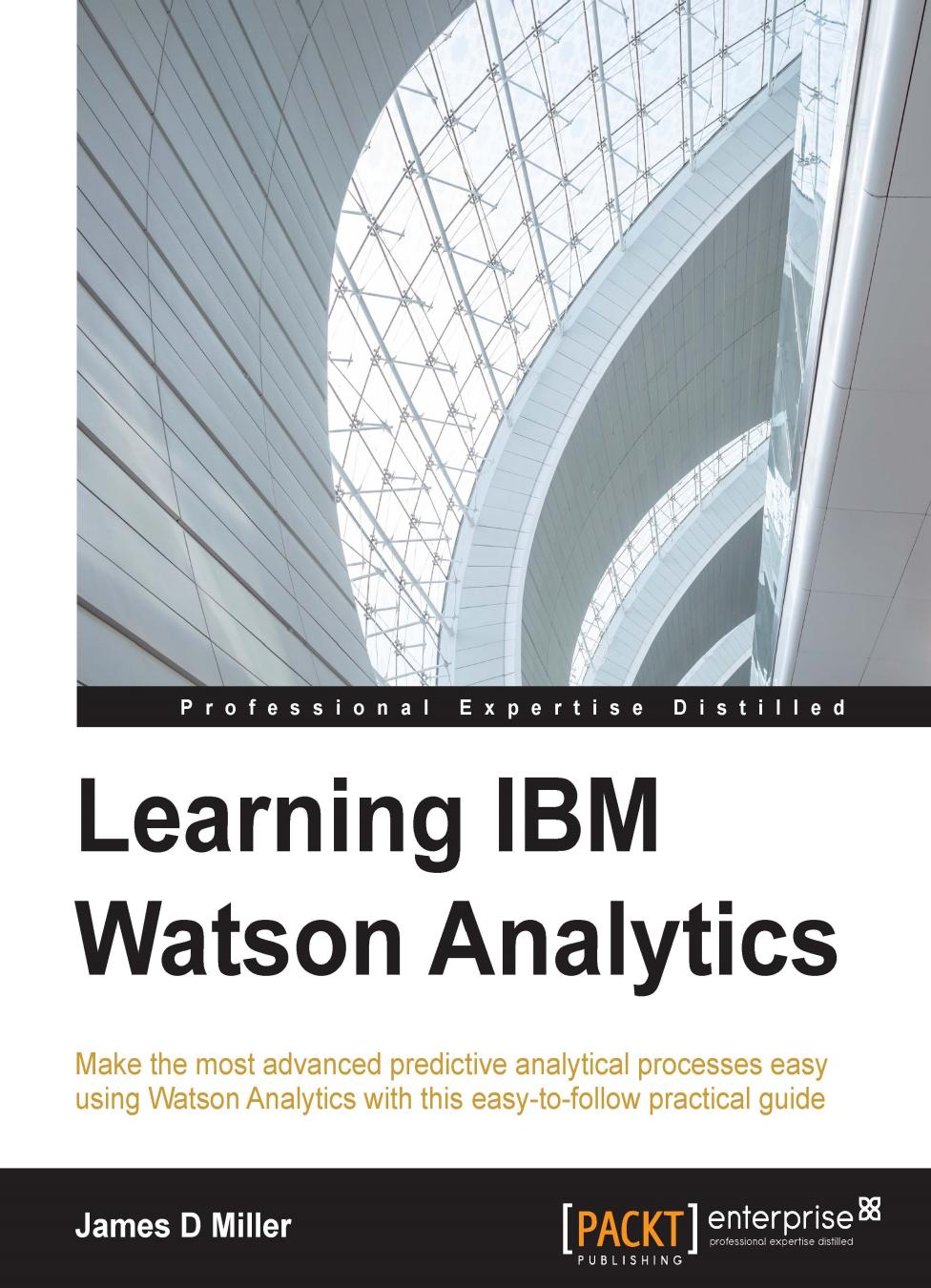 Learning IBM Watson Analytics by James D Miller