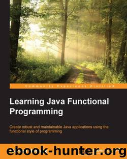 Learning Java Functional Programming by Richard M Reese