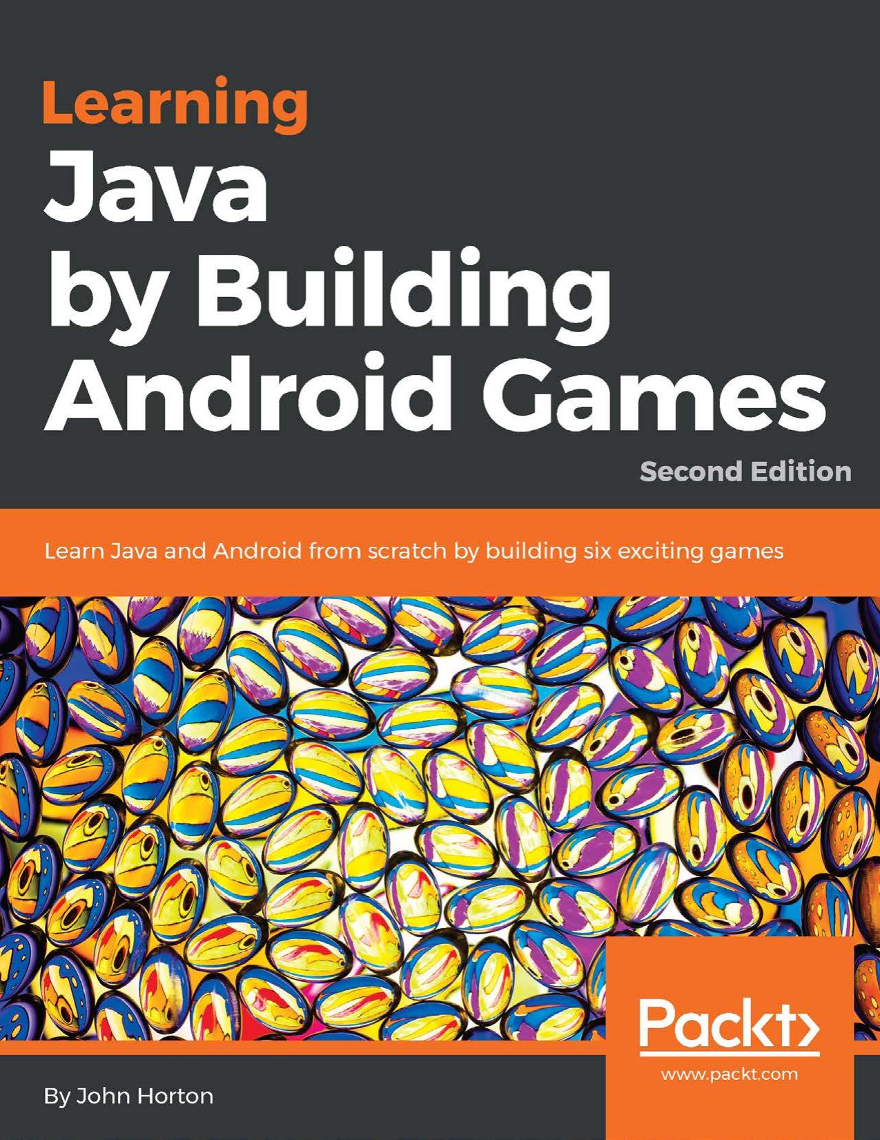 Learning Java by Building Android Games by John Horton