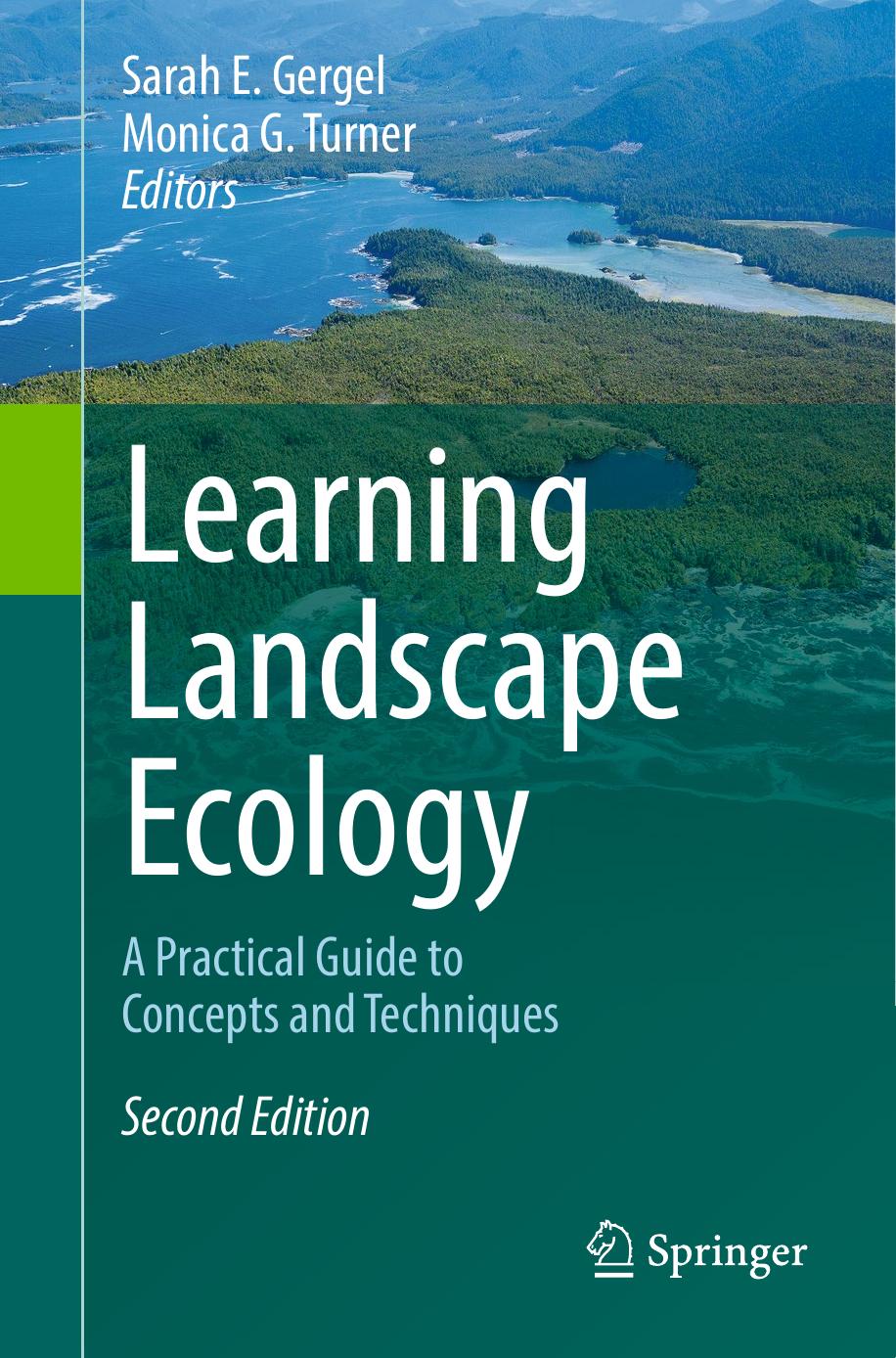 Learning Landscape Ecology by Sarah E. Gergel & Monica G. Turner
