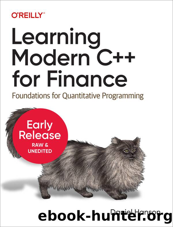 Learning Modern C++ for Finance by Daniel Hanson