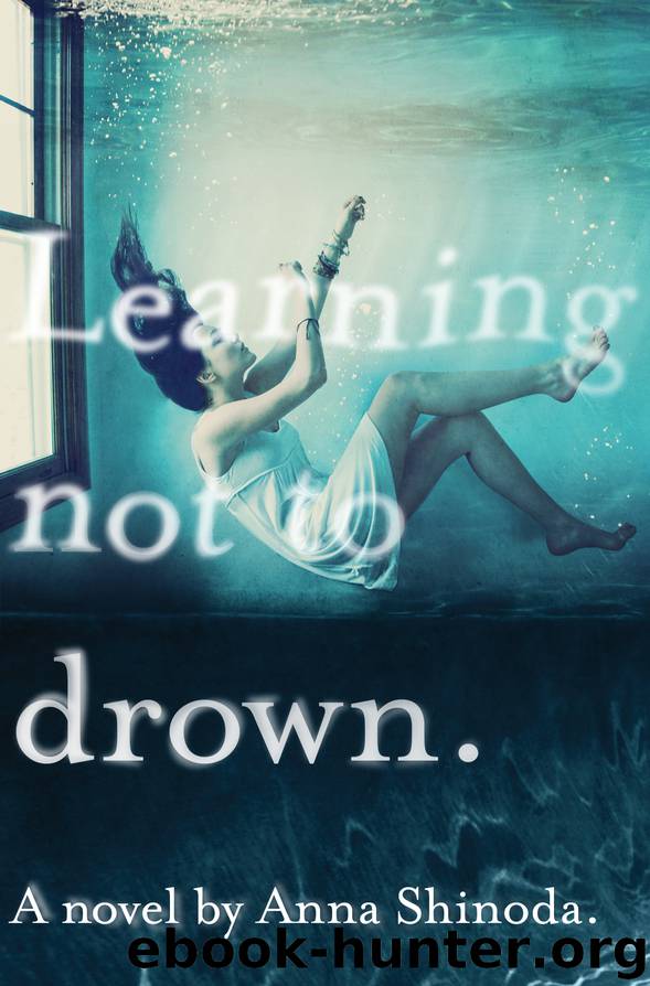 Learning Not to Drown by Anna Shinoda