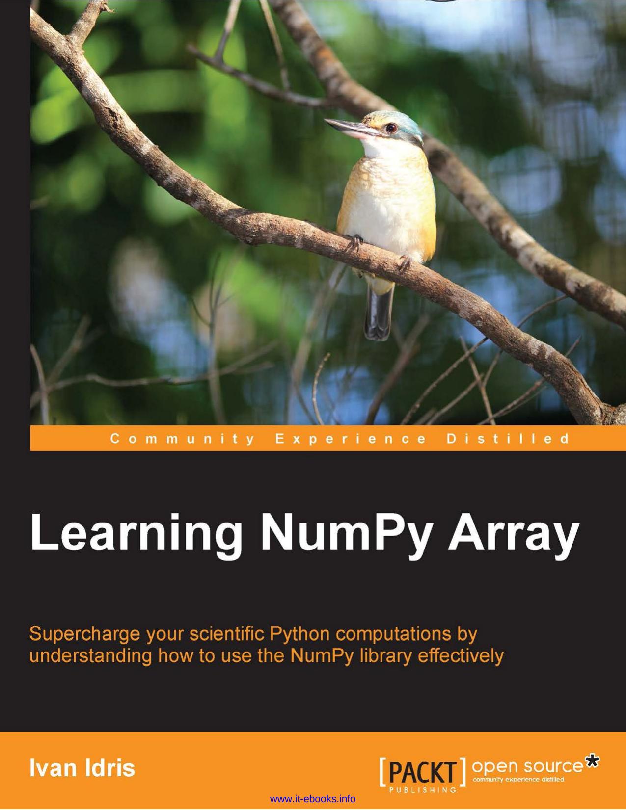 Learning NumPy Array: Supercharge your scientific Python computations by understanding how to use the NumPy library effectively by Ivan Idris