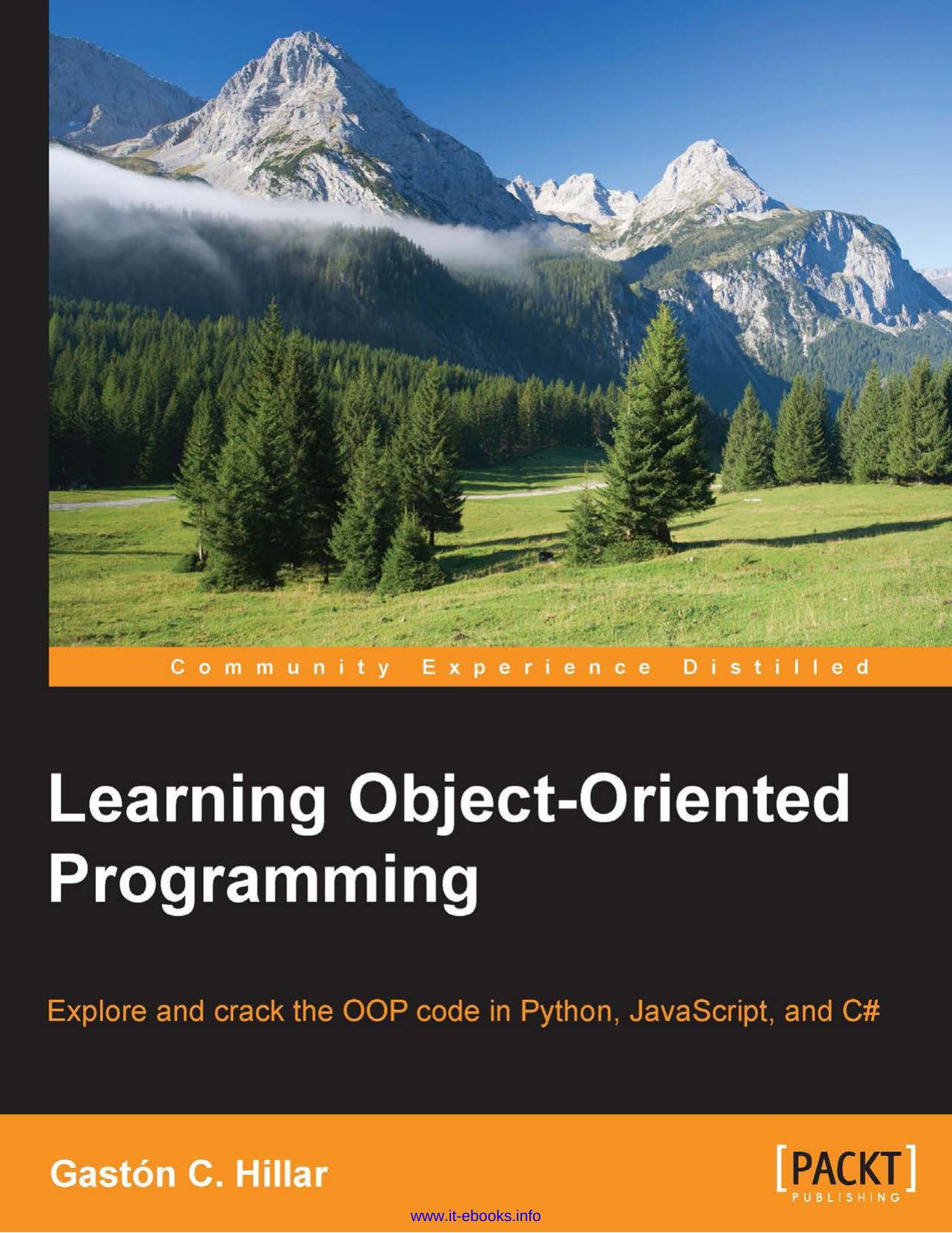 Learning Object-Oriented Programming: Explore and crack the OOP code in Python, JavaScript, and C# by Gaston C. Hillar