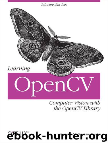 Learning OpenCV by Kaehler Adrian Bradski Gary & Adrian Kaehler