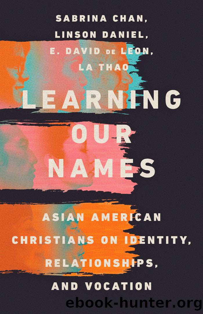 Learning Our Names by Sabrina S. Chan & E. David de Leon & La Thao & Linson Daniel & Sabrina Chan