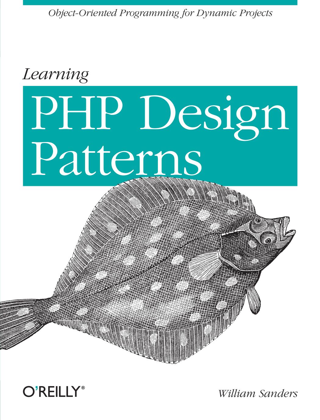 Learning PHP design patterns by William B Sanders