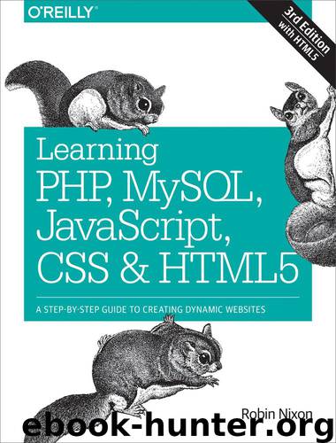 Learning PHP, MySQL, JavaScript, CSS & HTML5 by Robin Nixon