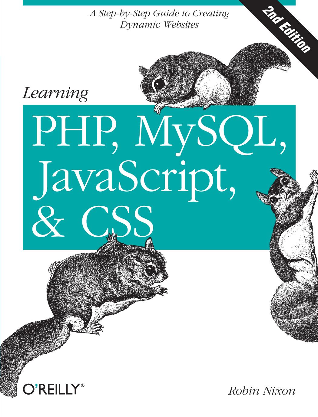 Learning PHP, MySQL, JavaScript, and CSS, 2nd Edition by Robin Nixon