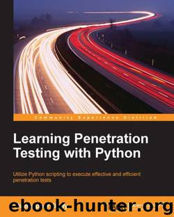 Learning Penetration Testing with Python by Duffy Christopher