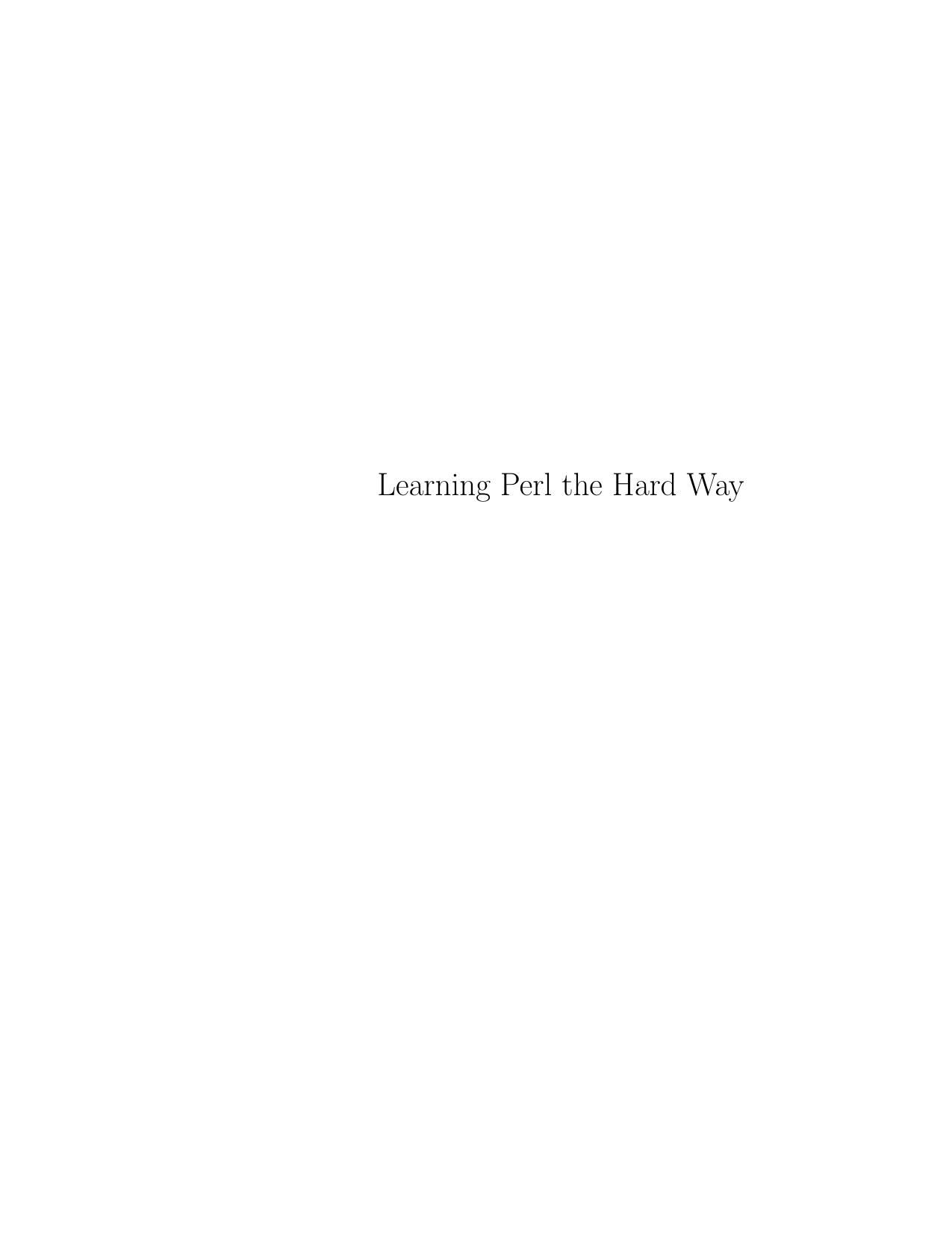Learning Perl the Hard Way by Allen B. Downey Green Tea Press