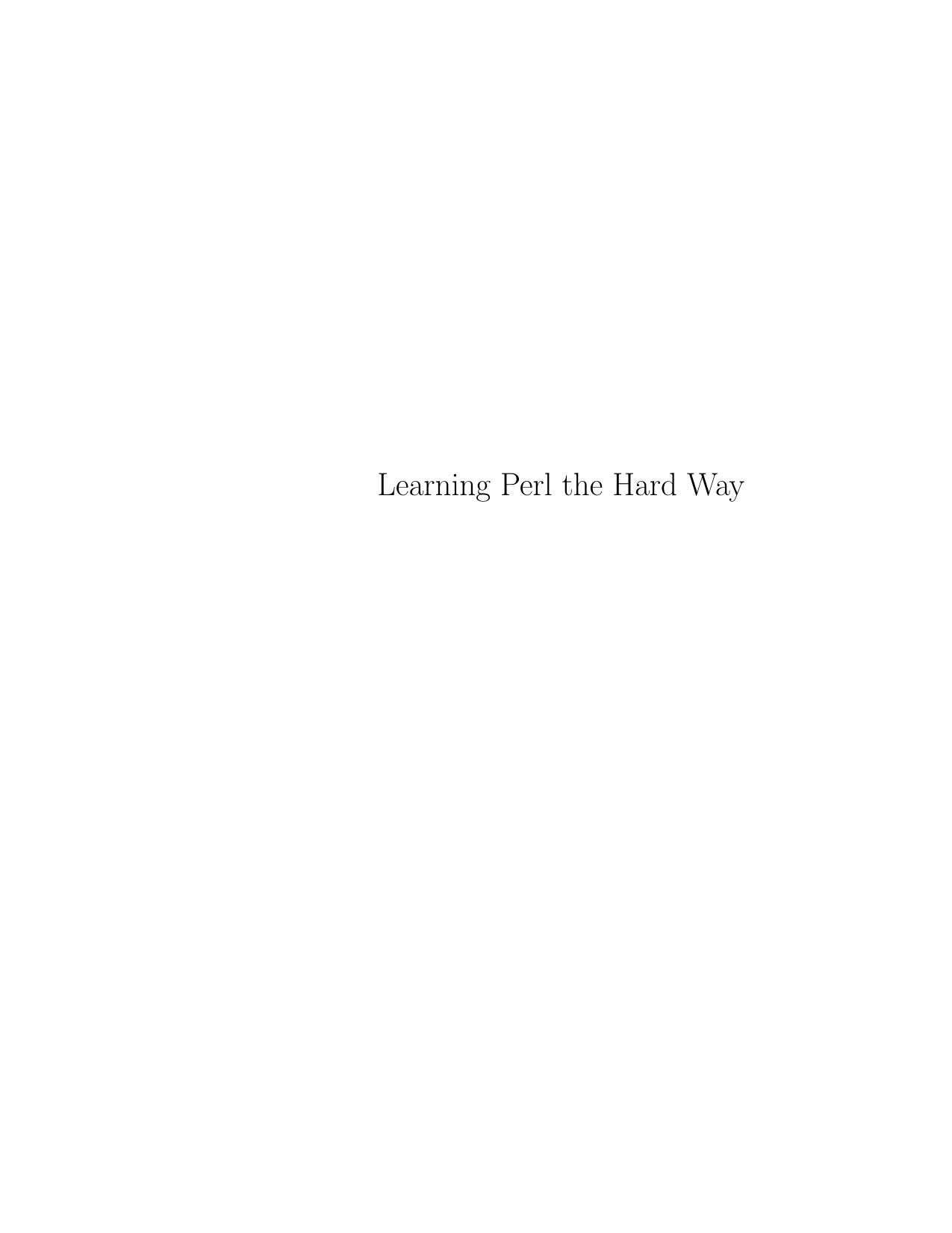 Learning Perl the Hard Way by Unknown