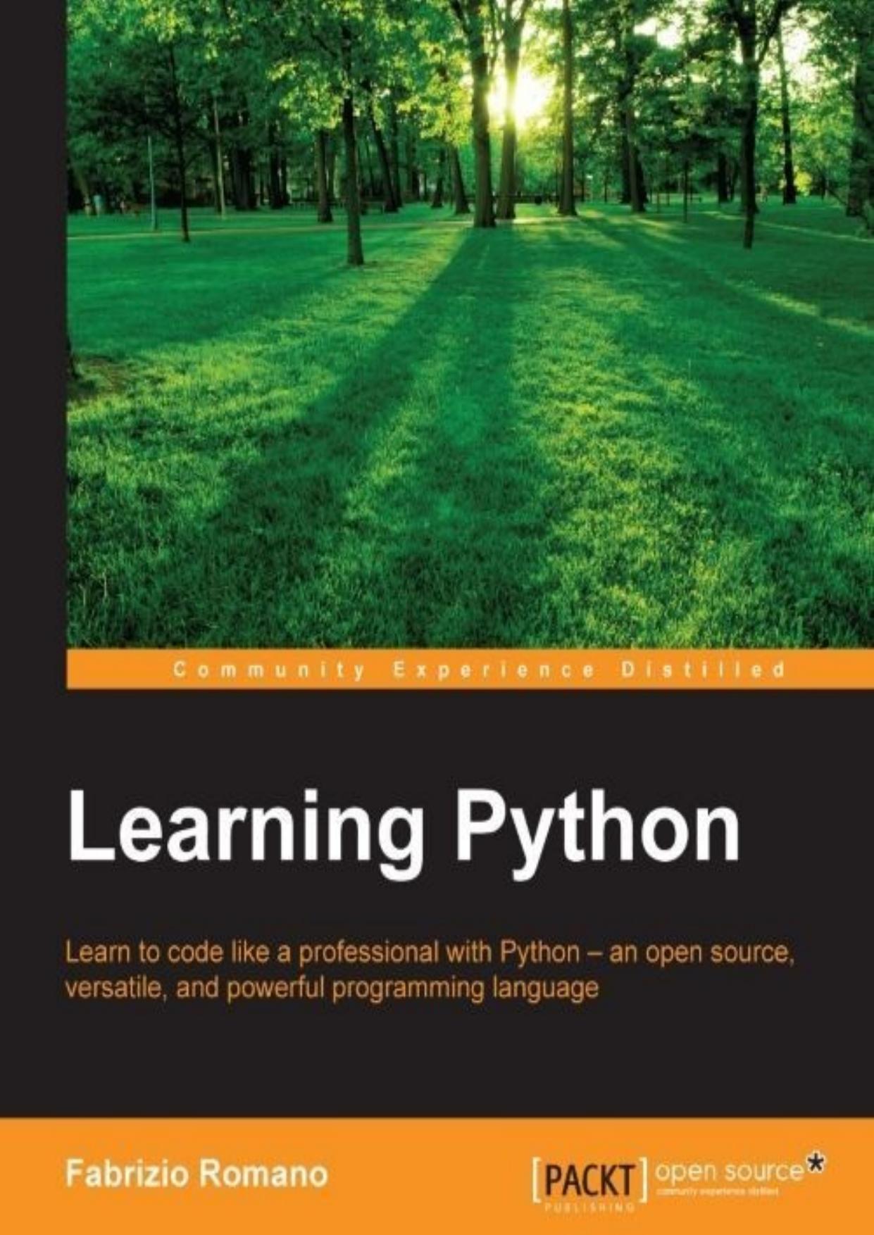 Learning Python : learn to code like a professional with Python--an open source, versatile, and powerful programming language by Romano Fabrizio