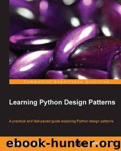 Learning Python Design Patterns by 2013