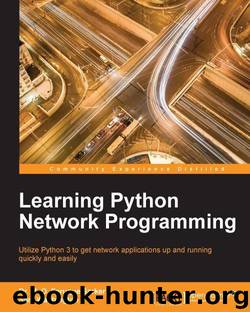 Learning Python Network Programming by Sarker Dr. M. O. Faruque & Washington Sam