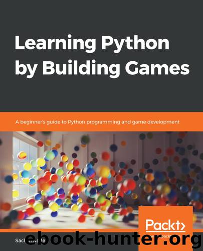 Learning Python by Building Games by Sachin Kafle