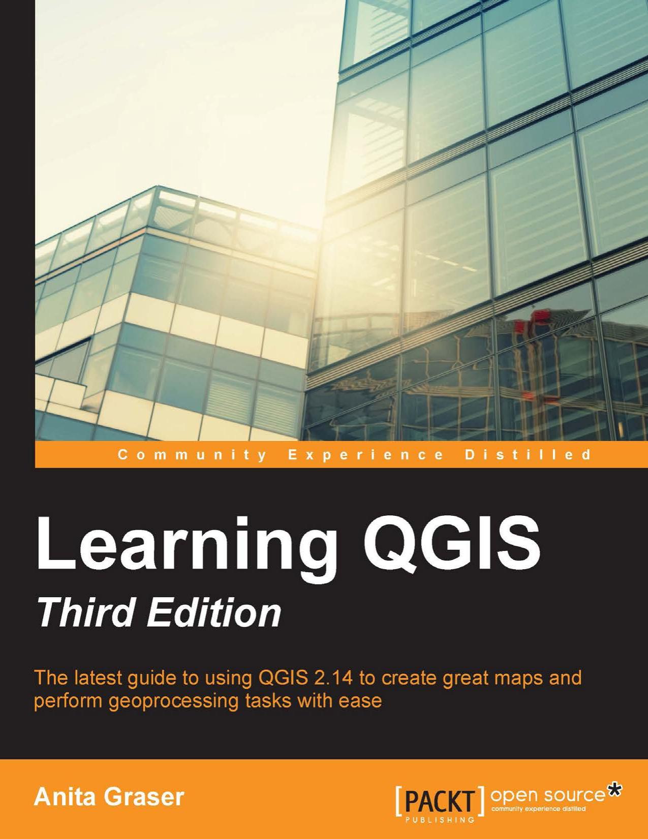 Learning QGIS - Third Edition by Anita Graser