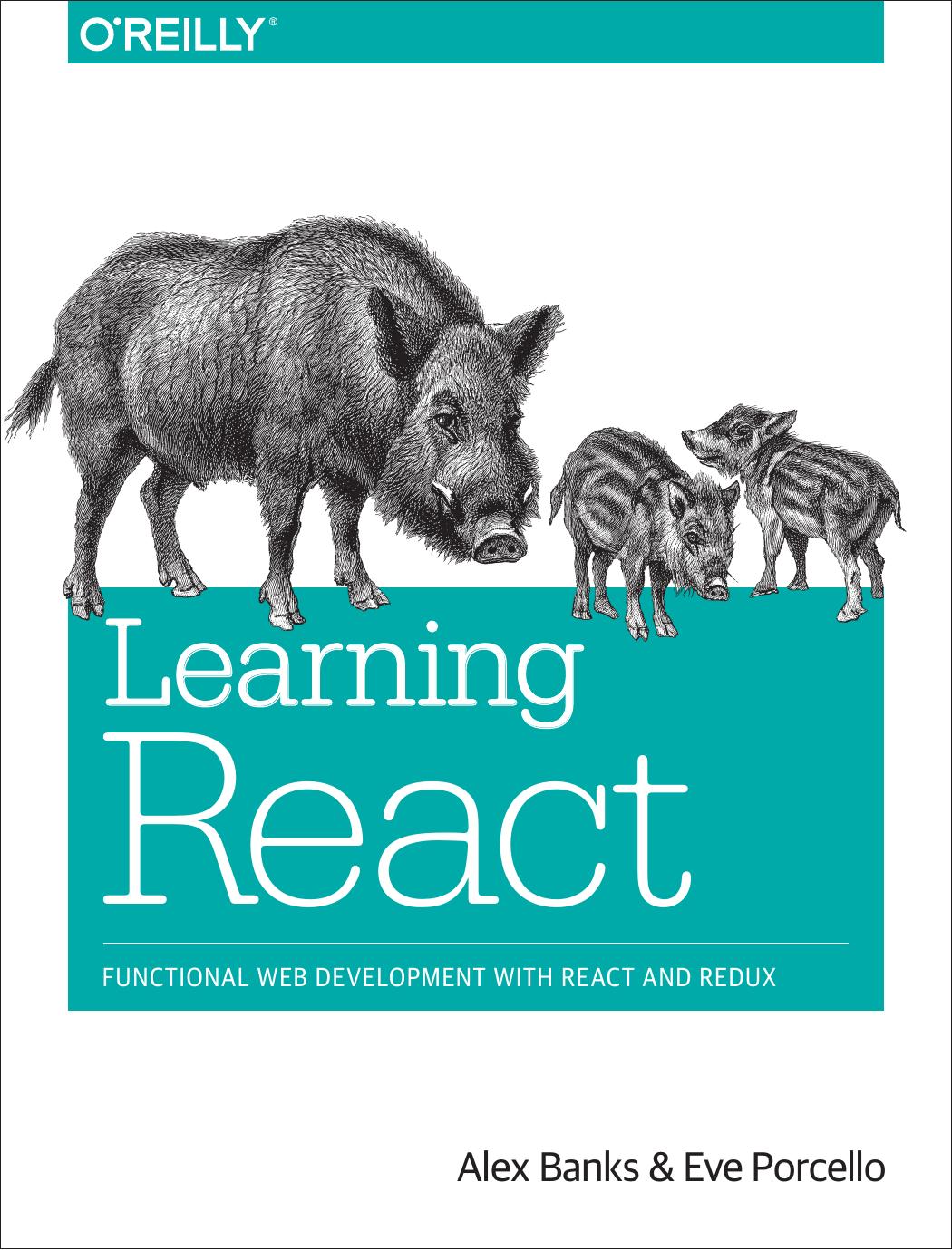 Learning React by Alex Banks and Eve Porcello