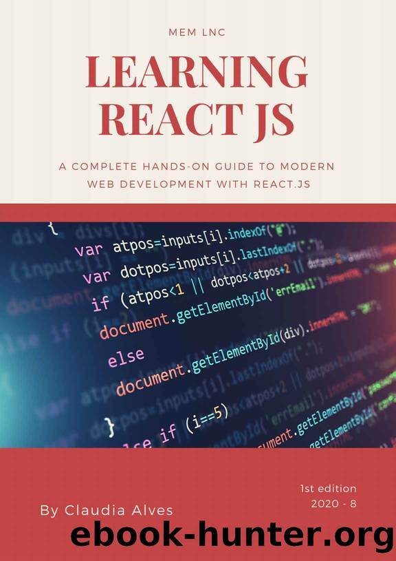 Learning React js: A complete hands-on guide to modern web development with React.js by Claudia Alves