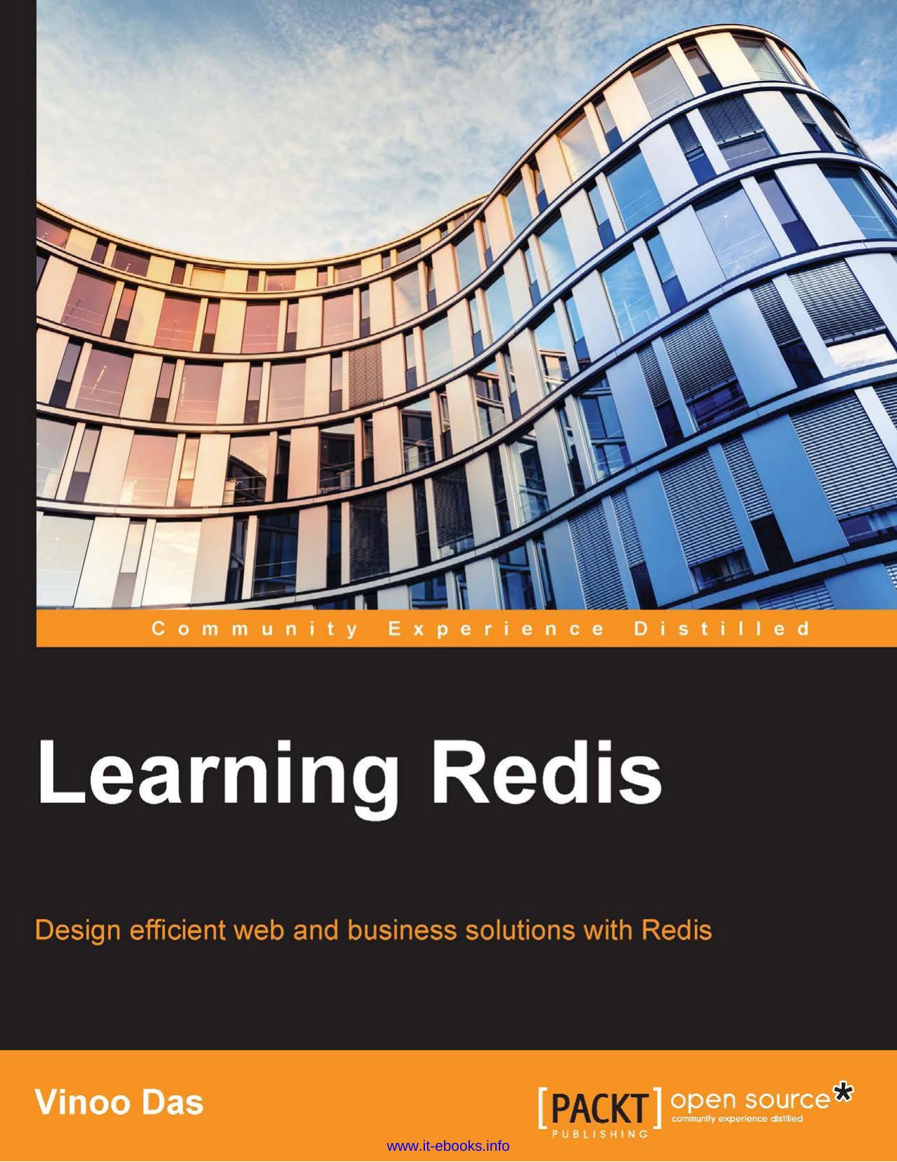 Learning Redis: Design efficient web and business solutions with Redis by Vinoo Das