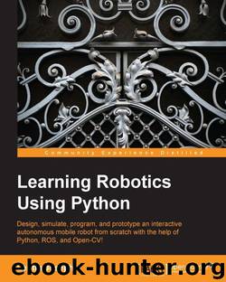 Learning Robotics Using Python by Joseph Lentin