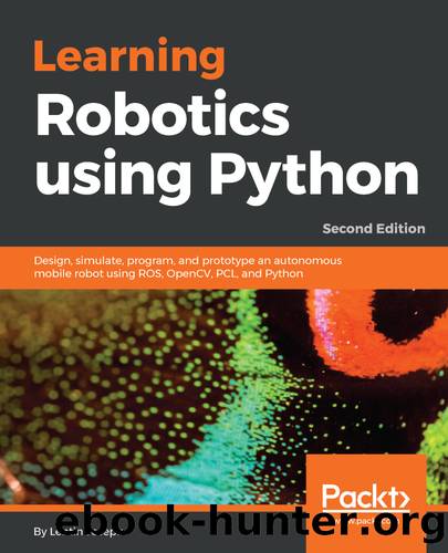 Learning Robotics using Python, Second Edition by Lentin Joseph