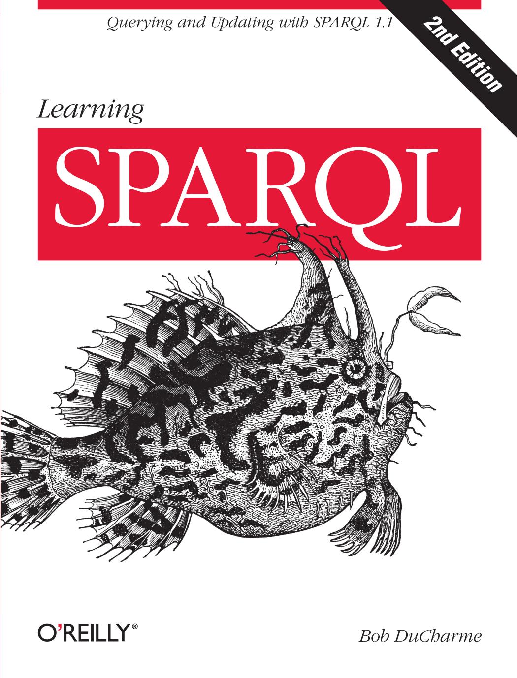 Learning SPARQL by Bob DuCharme
