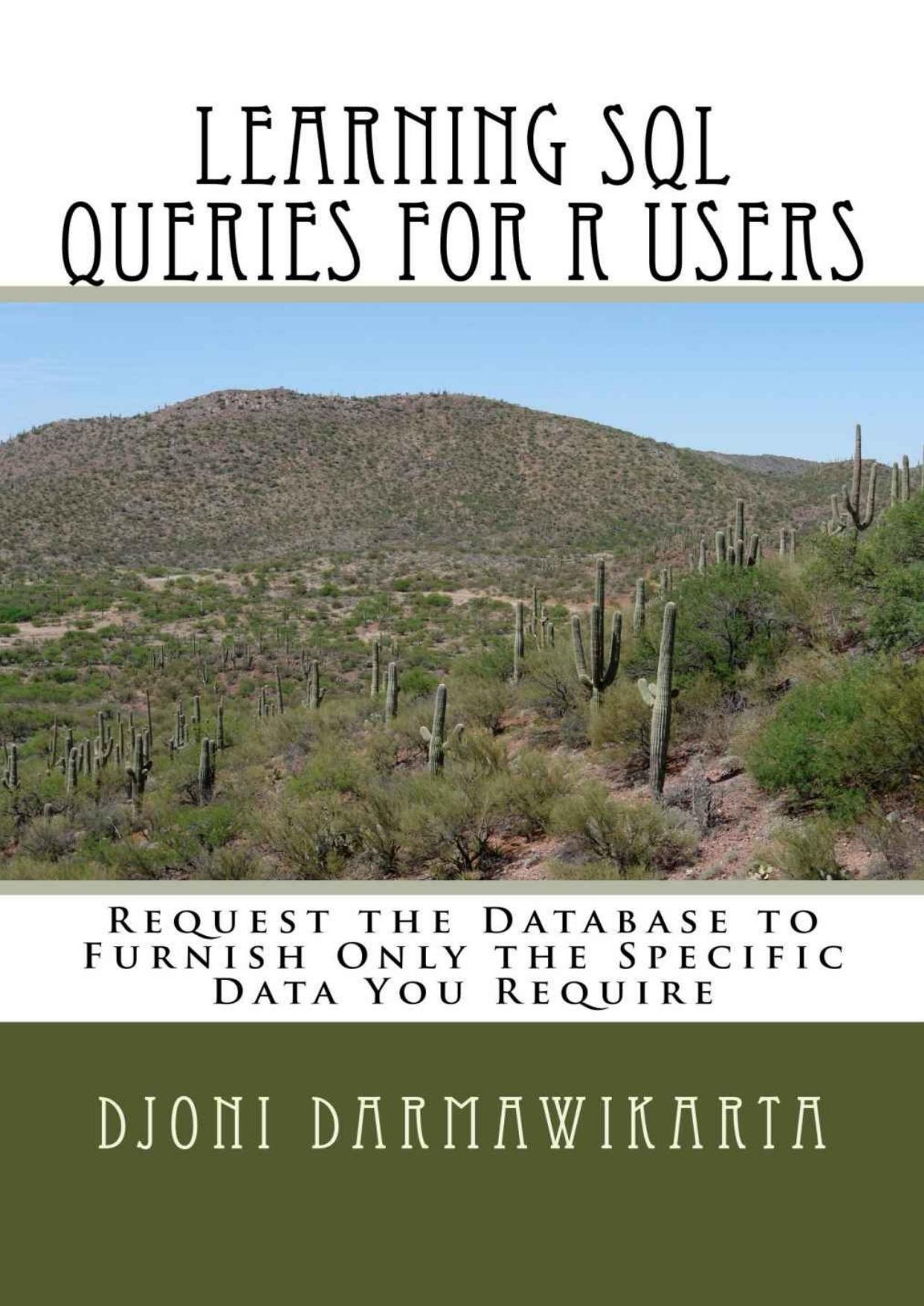 Learning SQL Queries for R Users by Djoni Darmawikarta