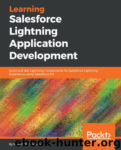 Learning Salesforce Lightning Application Development by Mohith Shrivastava