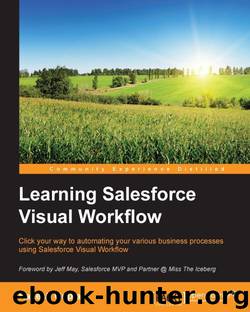 Learning Salesforce Visual Workflow by Gupta Rakesh