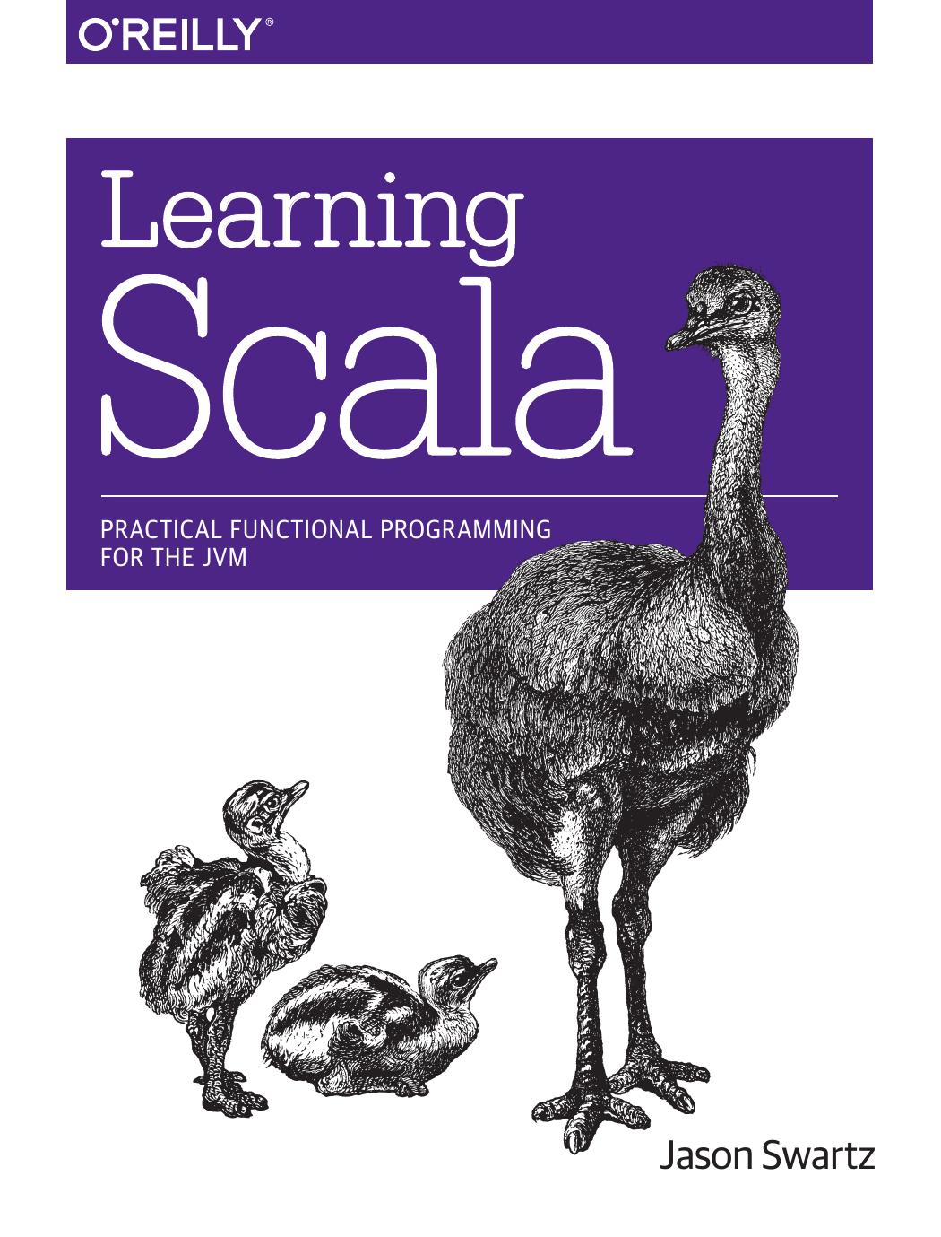 Learning Scala by Jason Swartz
