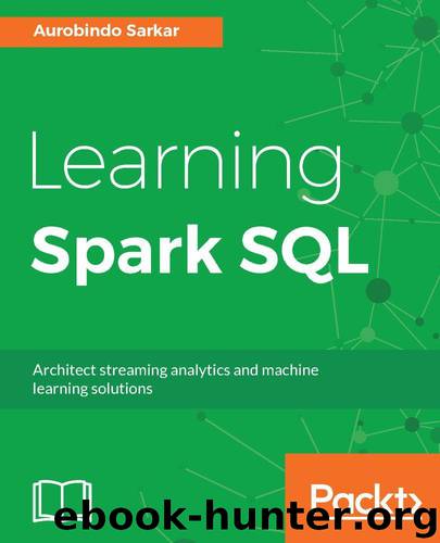 Learning Spark SQL by Sarkar Aurobindo