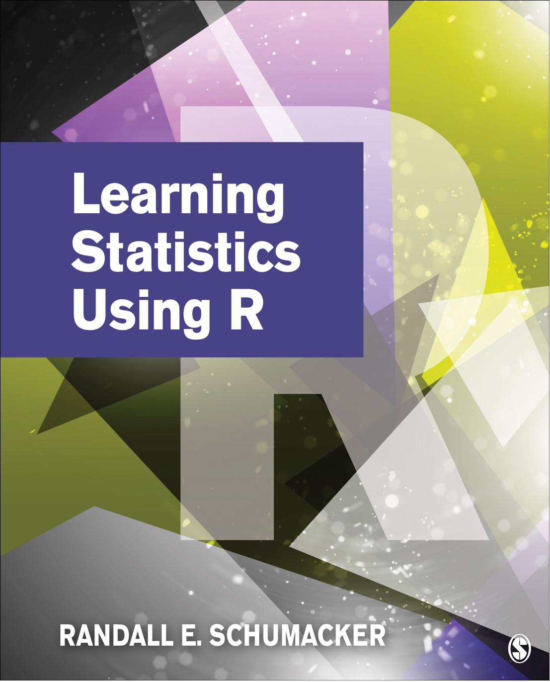 Learning Statistics Using R by Randall E. Schumacker