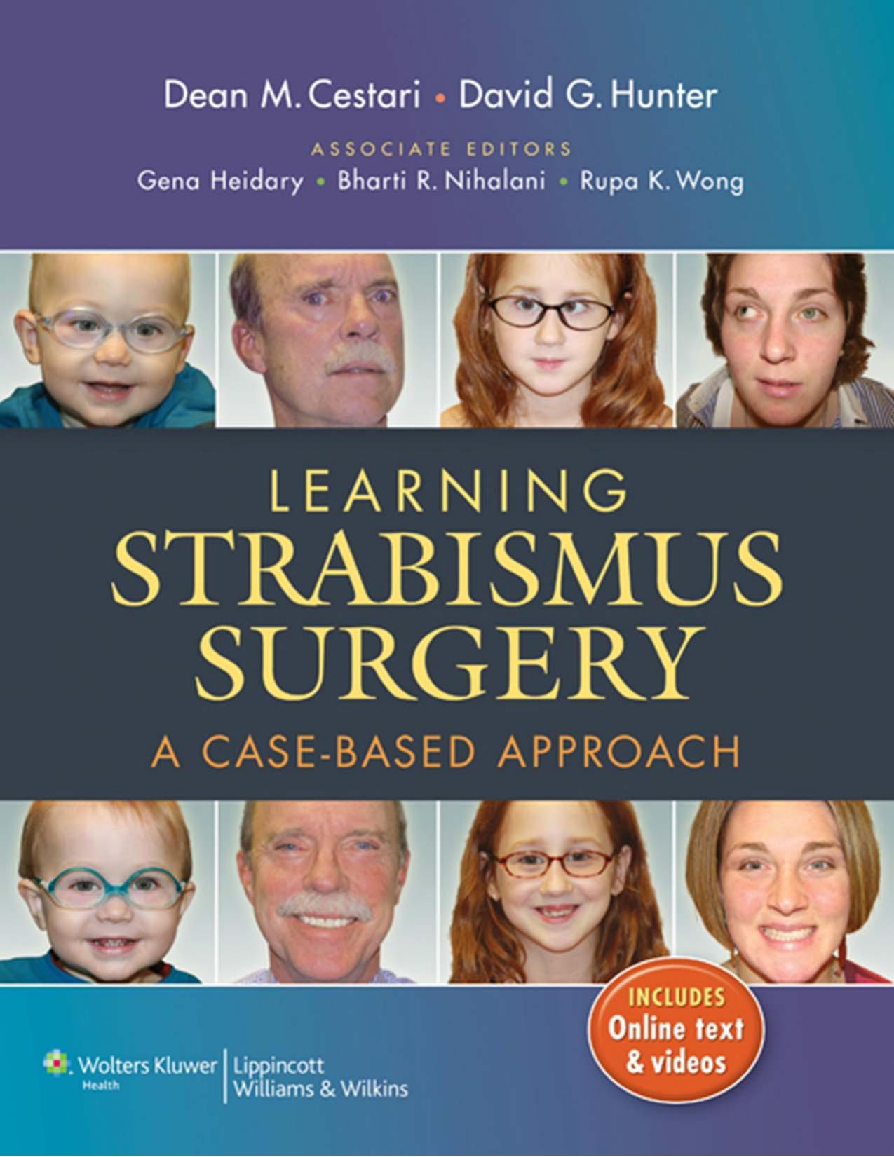 Learning Strabismus Surgery: A Case-Based Approach by Dean M. Cestari David G. Hunter