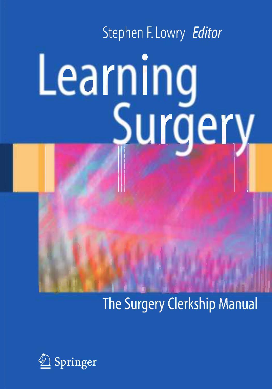 Learning Surgery: The Surgery Clerkship Manual by unknow